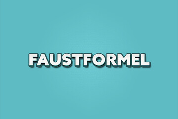 Faustformel (Rule of thumb) - A turquoise banner illustration with white text.