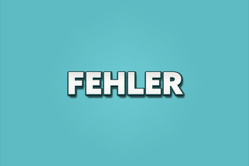 Fehler (Mistake) - A turquoise banner illustration with white text.