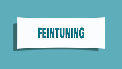 Feintuning (Fine tuning) - A card isolated on light green background.