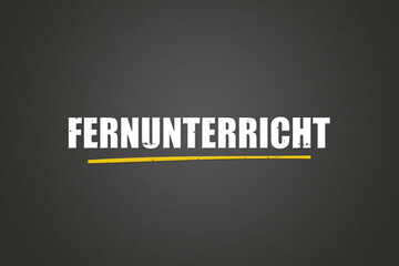 Fernunterricht (Distance learning) - A blackboard with white text.