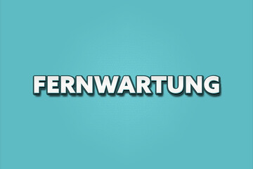 Fernwartung (Remote maintenance) - A turquoise banner illustration with white text.