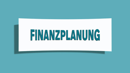 Finanzplanung (Financial planning) - A card isolated on light green background.