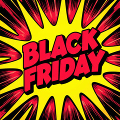 Black Friday sale announcement with vibrant colors and comic style design, featuring bold text and dynamic background