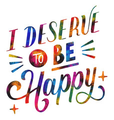 Watercolor lettering dignity sticker I deserve to be happy