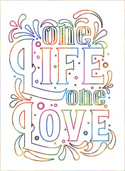 One life one love Motivational quotes inspirational quote printable watercolor