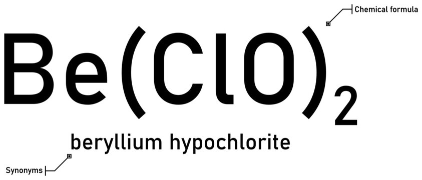 Beryllium hypochlorite chemical formula and synonyms with callout titles