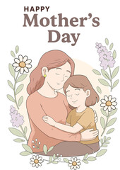 A beautifully illustrated Mother’s Day poster in a soft pastel color palette, depicting a tender moment between a mother and her child. The mother lovingly embraces her daughter, both wearing peaceful