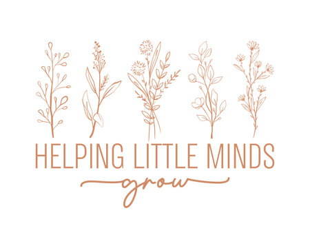 Helping little minds grow teacher quote lettering retro boho floral art on white background