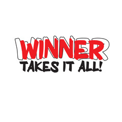 Vintage typography graffiti brush font winner takes it all slogan print with cool colors for graphic tee t shirt - Vector