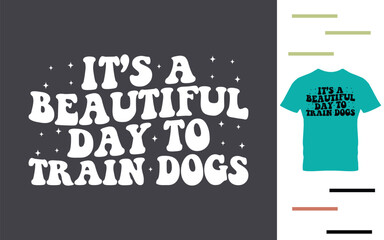 It's beautiful day to train dogs