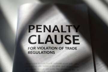 Tariffs and regulation define trade agreements concept. Penalty clause document highlighting trade regulation violations.