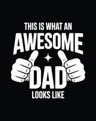 Father's Day T-shirt Design, Hoodie, cap, and cup, Typography T-Shirt Design