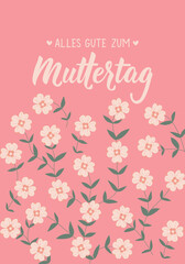Translation from German: Happy Mother's Day. Perfect design for greeting cards, posters and social media. German Lettering.