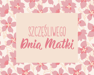 Mother's Day card. Translation from Polish - Happy Mother's Day. Perfect design for greeting cards, posters and social media. Polish Lettering.