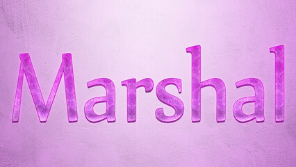 Purple text effect of word Marshal on light background.	