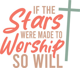If the stars were made to worship so will