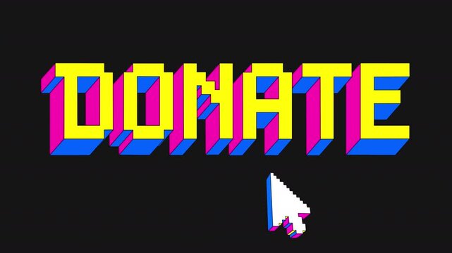 3D pixel donate word text banner. Cartoon voxel pushing call to action donate text with a clicking cursor on a transparent alpha channel. Loop	