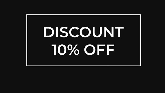 White discount offer 10 with various frame and line animations appears on a bright black background, ideal for promotional videos and marketing campaigns, minimalist design