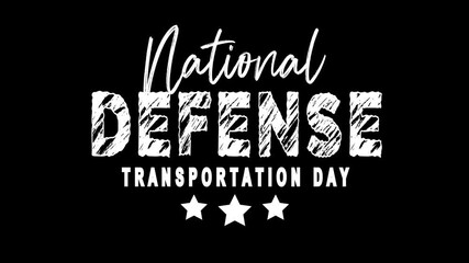 National Defense Transportation Day Text Animation. Suitable for social media posts, event promotions, educational materials, and historical references.