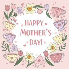 Cute Kids-Style Mother’s Day Vector with Playful Florals and Teacups – Happy Mother's Day. Hand drawn art template for Mothers Day greetings, ads, sales and decoration