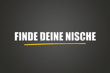 Finde deine Nische (Find your niche) - A blackboard with white text.