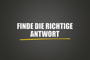 Finde die richtige Antwort (Find the correct answer) - A blackboard with white text.