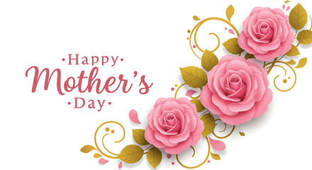 A heartfelt Mother's Day message with elegant pink roses and golden floral accents for a touch of beauty and affection.