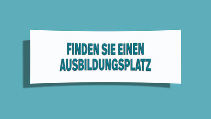 Finden Sie einen Ausbildungsplatz (Find a training position) - A card isolated on light green background.