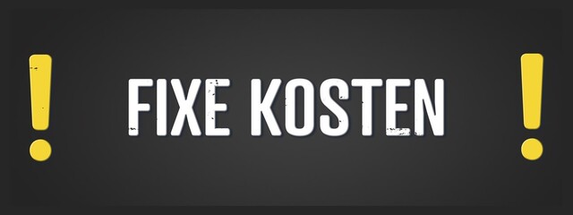 Fixe Kosten (Fixed costs) - A blackboard illustration with white text.