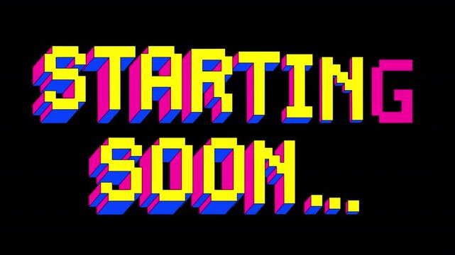 Starting soon word text pixel banner. Cartoon voxel block title letters appearing and pushing on a transparent alpha channel.	