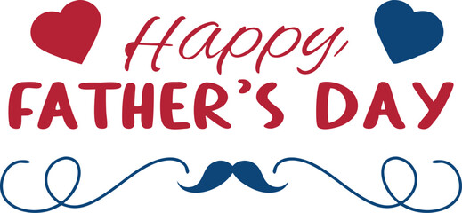 Elegant Happy Father's Day Card - Artistic Calligraphy, Red & Blue Hearts, Bold Mustache Accents Top
