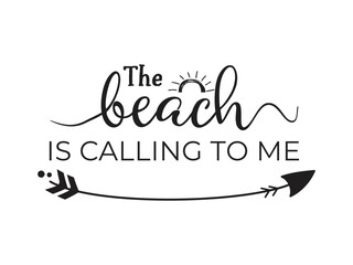 The beach is calling to me Trendy and summer T-shirt design, featuring retro typography and colorful seasonal element, Perfect for warm-weather fashion, vacation outfits