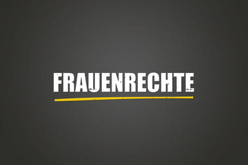 Frauenrechte (Women's rights) - A blackboard with white text.