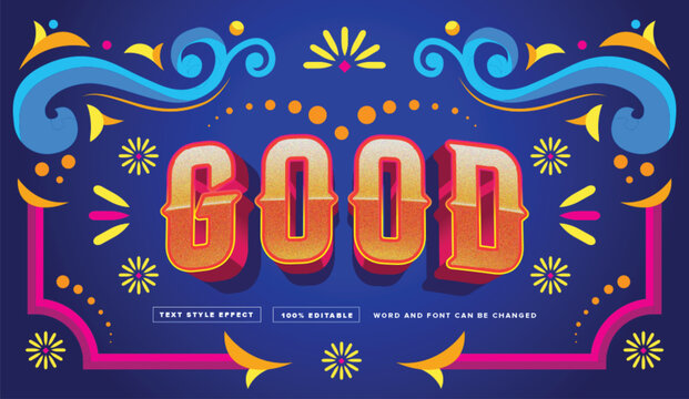 Text effect editable vector graphic of the good with mexican style , perfect for movie title, poster title, banner title, etc.