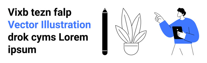 Text block, pencil, potted plant, and person holding tablet pointing forward. Ideal for education, creativity, art, technology, digital communication teamwork flat landing page banner