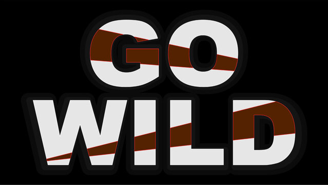 Vector text illustration for Go Wild.