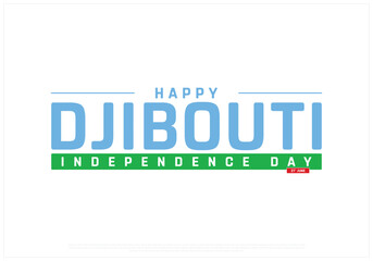 Independence Day of Djibouti on a white background, Vector design of Independence Day of Djibouti, Typographic Design of Djibouti National Day, Flag typography of Djibouti
