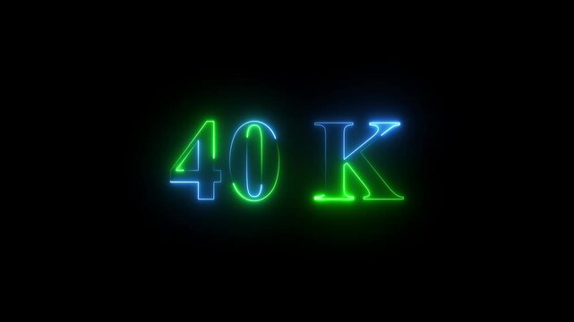 A dynamic motion, and glowing neon number 40k animation . on a black background. 40k Followers Celebration text animation.