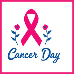 Cancer Day Poster with Pink Ribbon and Flowers Vector Illustration Design

