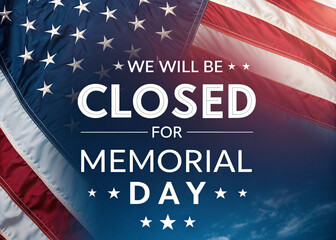 Memorial Day Closure Announcement with American Flag Background
