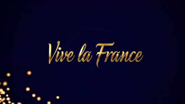 An artistic display featuring the phrase 'Vive la France' in elegant gold typography. The background is dark with sparkles, symbolizing celebration and pride. 