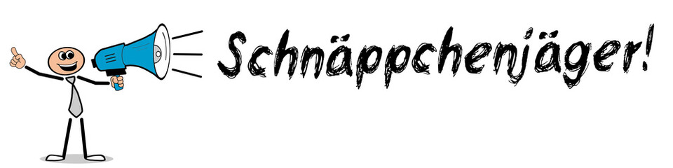 Schnäppchenjäger!