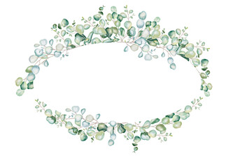 Oval-shaped frame with eucalyptus branches. Airy watercolor illustration. Ideal for romantic greeting cards, invitations to weddings, birthdays, cosmetics, perfumes. Botanical drawing of green leaves