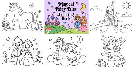 Cover page for a Magical Fairy Tales Coloring Book for kids and 5 coloring pages of a unicorn, prince and princess, dragon, fairy, and castle, vector illustrations