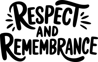 Fototapeta premium Respect And Remembrance Day Quote