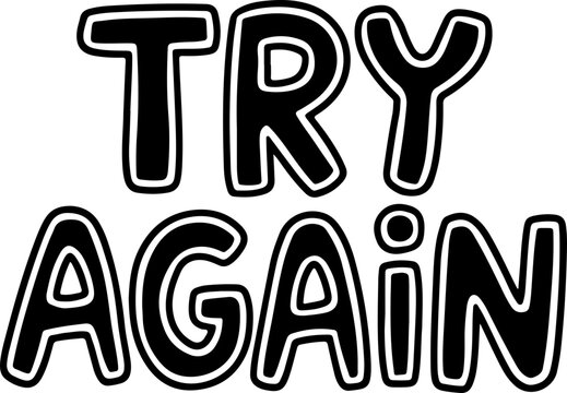 Bold Black Try Again Phrase