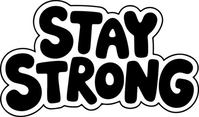 Stay Strong Motivational Quote Graphic