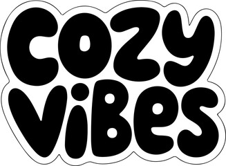 Cozy Vibes Black White Graphic Design