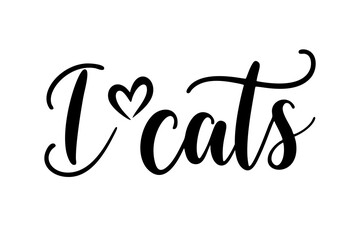 Handlettered i love cats vector design featuring black script on white, perfect for tshirt, sticker, mug, card, pet lovers and cat decor