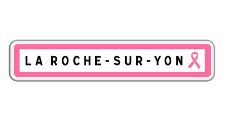 Panneau de sortie de La Roche-sur-Yon, Vendée, Pays de la Loire avec Ruban Octobre Rose